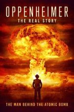 Watch Oppenheimer: The Real Story Online Megashare