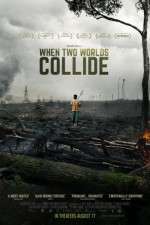 Watch When Two Worlds Collide Megashare