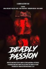Watch Deadly Passion Megashare