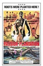 Watch Passion Plantation Megashare