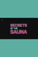 Watch Secrets of the Sauna Megashare