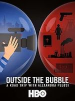 Watch Outside the Bubble: On the Road with Alexandra Pelosi Online Megashare