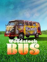 Watch The Woodstock Bus Megashare