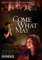 Watch Come What May Megashare