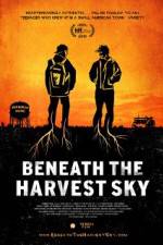 Watch Beneath the Harvest Sky Megashare