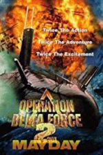 Watch Operation Delta Force 2: Mayday Megashare