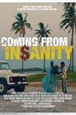 Watch Coming from Insanity Megashare