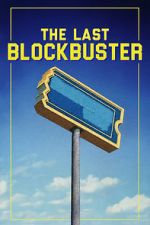 Watch The Last Blockbuster Megashare