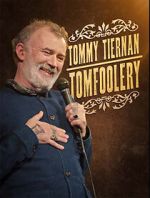 Watch Tommy Tiernan: Tomfoolery (TV Special 2024) Megashare