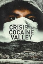 Watch Crisis in Cocaine Valley Megashare