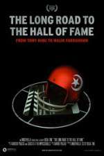 Watch The Long Road to the Hall of Fame: From Tony King to Malik Farrakhan Megashare