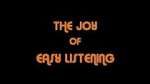 Watch The Joy Of Easy Listening Megashare