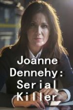 Watch Joanne Dennehy: Serial Killer Megashare
