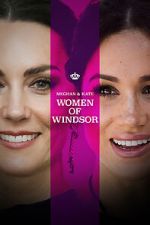 Watch Meghan & Kate: Women of Windsor Megashare