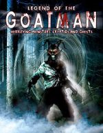 Watch Legend of the Goatman: Horrifying Monsters, Cryptids and Ghosts Megashare