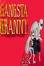 Watch Gangsta Granny Megashare