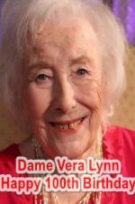 Watch Dame Vera Lynn: Happy 100th Birthday Megashare