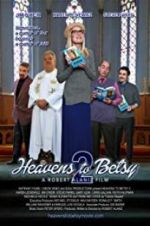 Watch Heavens to Betsy 2 Megashare