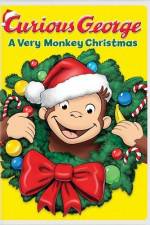 Watch Curious George A Very Monkey Christmas Megashare