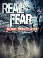 Watch Real Fear: The Truth Behind the Movies Megashare