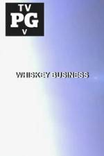 Watch Whiskey Business Megashare