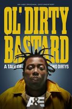 Watch Ol' Dirty Bastard: A Tale of Two Dirtys Megashare