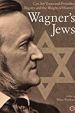 Watch Wagner\'s Jews Megashare