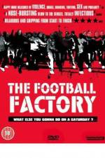 Watch The Football Factory Megashare