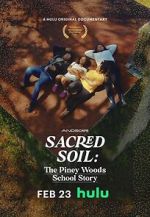 Watch Sacred Soil: The Piney Woods School Story Megashare