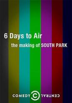 Watch 6 Days to Air: The Making of South Park Megashare