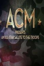 Watch ACM Presents An All-Star Tribute to the Troops 2014 Megashare