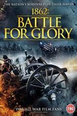 Watch 1862 : Battle For Glory Megashare