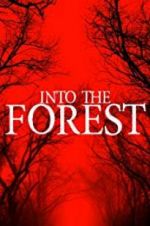 Watch Into the Forest Online Megashare