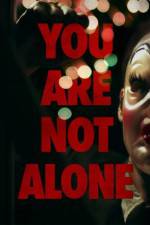 Watch You Are Not Alone Megashare