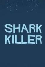 Watch Shark Killer Megashare