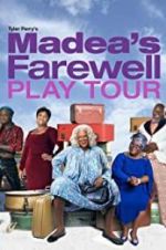 Watch Tyler Perry\'s Madea\'s Farewell Play Megashare