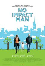 Watch No Impact Man: The Documentary Megashare