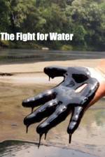 Watch The Fight for Water Megashare