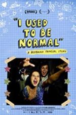 Watch I Used to Be Normal: A Boyband Fangirl Story Online Megashare