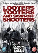 Watch Looters, Tooters and Sawn-Off Shooters Megashare