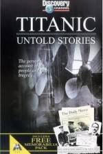 Watch Titanic Untold Stories Megashare
