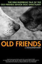 Watch Old Friends, A Dogumentary Megashare