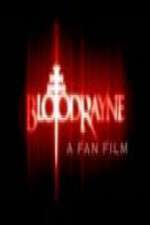 Watch BloodRayne: A Fan Film Megashare