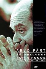 Watch Arvo Part: 24 Preludes for a Fugue Megashare