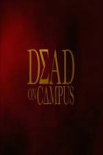 Watch Dead on Campus Megashare