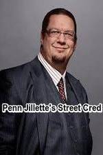 Watch Penn Jillette\'s Street Cred Megashare