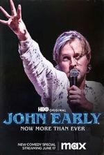 Watch John Early: Now More Than Ever Online Megashare