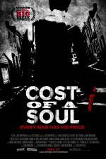 Watch Cost of a Soul Megashare