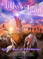 Watch Lilly\'s Light: The Movie Megashare