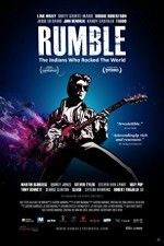 Watch Rumble The Indians Who Rocked The World Megashare
